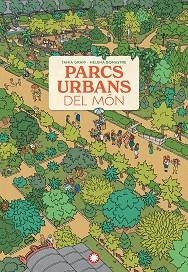 PARCS URBANS DEL MÓN | 9788410090606 | GRAFF, TANIA | Llibreria Geli - Llibreria Online de Girona - Comprar llibres en català i castellà