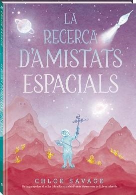LA RECERCA D'AMISTATS ESPACIALS | 9788419913845 | SAVAGE, CHLOE | Llibreria Geli - Llibreria Online de Girona - Comprar llibres en català i castellà