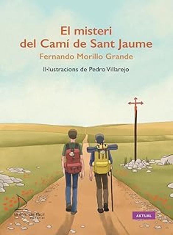 EL MISTERI DEL CAMÍ DE SANT JAUME | 9788410371248 | MORILLO GRANDE,FERNANDO | Llibreria Geli - Llibreria Online de Girona - Comprar llibres en català i castellà