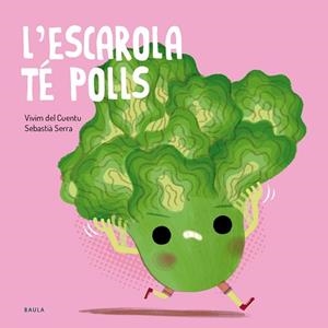 L'ESCAROLA TÉ POLLS | 9788447955138 | VIVIM DEL CUENTU | Llibreria Geli - Llibreria Online de Girona - Comprar llibres en català i castellà