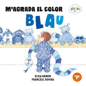 M'AGRADA EL COLOR BLAU | 9788447955190 | RAMON BOFARULL, ELISA | Llibreria Geli - Llibreria Online de Girona - Comprar llibres en català i castellà