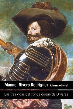 LAS TRES VIDAS DEL CONDE DUQUE DE OLIVARES | 9791370090630 | RIVERO RODRÍGUEZ, MANUEL | Llibreria Geli - Llibreria Online de Girona - Comprar llibres en català i castellà