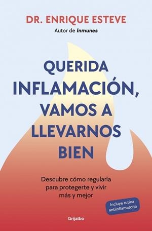 QUERIDA INFLAMACIÓN,VAMOS A LLEVARNOS BIEN | 9788425368424 | ESTEVE, DR. ENRIQUE | Llibreria Geli - Llibreria Online de Girona - Comprar llibres en català i castellà