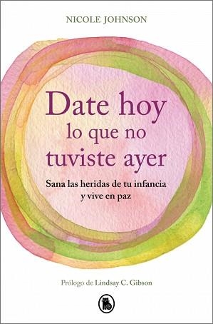 DATE HOY LO QUE NO TUVISTE AYER | 9788402430755 | JOHNSON, NICOLE | Libreria Geli - Librería Online de Girona - Comprar libros en catalán y castellano