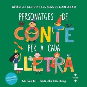 PERSONATGES DE CONTE PER A CADA LLETRA | 9788466159609 | GIL, CARMEN | Llibreria Geli - Llibreria Online de Girona - Comprar llibres en català i castellà