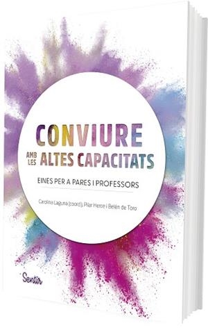 CONVIURE AMB LES ALTES CAPACITATS | 9788426739193 | LAGUNA, CAROLINA/HERCE PALOMARES, MARÍA PILAR | Llibreria Geli - Llibreria Online de Girona - Comprar llibres en català i castellà
