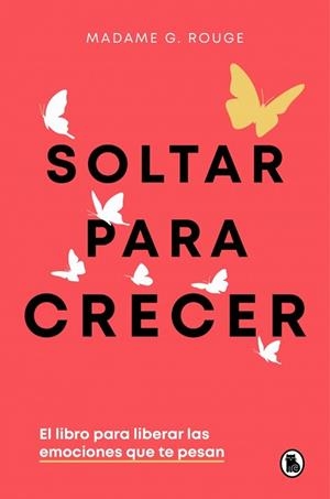 SOLTAR PARA CRECER | 9788402430731 | ROUGE, MADAME G. | Llibreria Geli - Llibreria Online de Girona - Comprar llibres en català i castellà