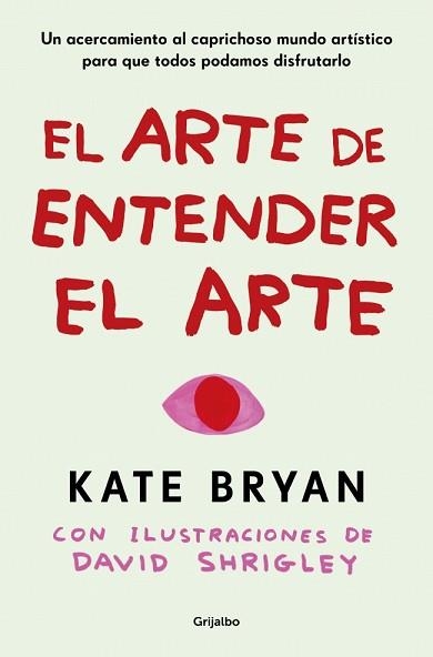 EL ARTE DE ENTENDER EL ARTE | 9788425369056 | BRYAN, KATE | Llibreria Geli - Llibreria Online de Girona - Comprar llibres en català i castellà