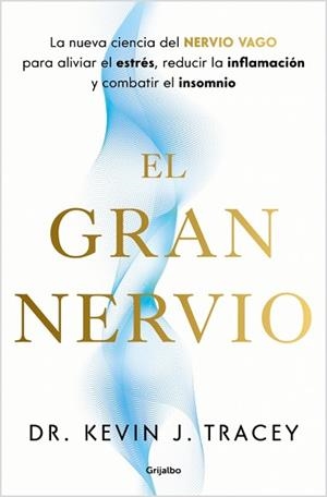 EL GRAN NERVIO | 9788425370809 | J. TRACEY, DR. KEVIN | Libreria Geli - Librería Online de Girona - Comprar libros en catalán y castellano
