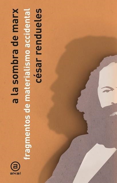 A LA SOMBRA DE MARX | 9788446057352 | RENDUELES, CÉSAR | Llibreria Geli - Llibreria Online de Girona - Comprar llibres en català i castellà