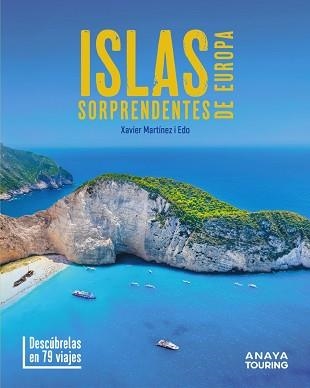 ISLAS SORPRENDENTES DE EUROPA | 9788491589600 | MARTÍNEZ I EDO, XAVIER | Llibreria Geli - Llibreria Online de Girona - Comprar llibres en català i castellà