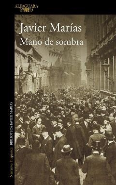 MANO DE SOMBRA | 9788410496361 | MARÍAS, JAVIER | Llibreria Geli - Llibreria Online de Girona - Comprar llibres en català i castellà
