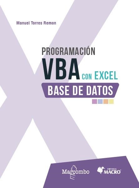 PROGRAMACIÓN VBA CON EXCEL: BASE DE DATOS | 9788426740632 | TORRES REMON, MANUEL | Llibreria Geli - Llibreria Online de Girona - Comprar llibres en català i castellà
