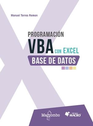 PROGRAMACIÓN VBA CON EXCEL: BASE DE DATOS | 9788426740632 | TORRES REMON, MANUEL | Llibreria Geli - Llibreria Online de Girona - Comprar llibres en català i castellà