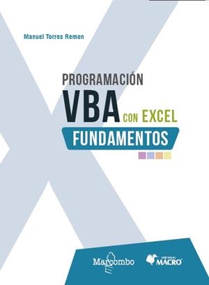 PROGRAMACIÓN VBA CON EXCEL: FUNDAMENTOS | 9788426740649 | TORRES REMON , MANUEL | Llibreria Geli - Llibreria Online de Girona - Comprar llibres en català i castellà