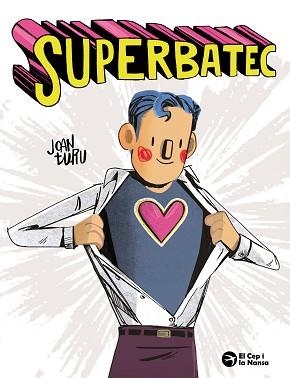 SUPERBATEC | 9788419747921 | JOAN TURU | Llibreria Geli - Llibreria Online de Girona - Comprar llibres en català i castellà