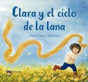 CLARA Y EL CICLO DE LA LANA | 9788412971989 | CASEY, DAWN | Llibreria Geli - Llibreria Online de Girona - Comprar llibres en català i castellà