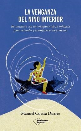 LA VENGANZA DEL NIÑO INTERIOR | 9791387813031 | CUESTA DUARTE, MANUEL | Llibreria Geli - Llibreria Online de Girona - Comprar llibres en català i castellà