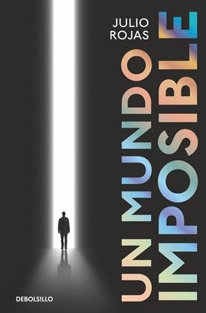 UN MUNDO IMPOSIBLE | 9788466382632 | ROJAS, JULIO | Llibreria Geli - Llibreria Online de Girona - Comprar llibres en català i castellà