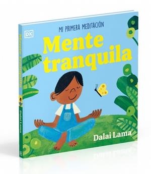 MENTE TRANQUILA.MI PRIMERA MEDITACIÓN | 9780241775653 | LAMA, DALÁI | Libreria Geli - Librería Online de Girona - Comprar libros en catalán y castellano