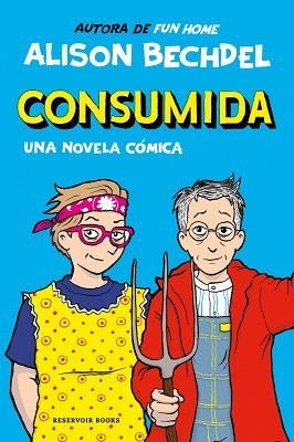 CONSUMIDA | 9788419940865 | BECHDEL, ALISON | Llibreria Geli - Llibreria Online de Girona - Comprar llibres en català i castellà
