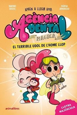 AGÈNCIA DENTAL MÀGICA-2.EL TERRIBLE UDOL DE L'HOME LLOP | 9788410302976 | NACHO GOLFE | Llibreria Geli - Llibreria Online de Girona - Comprar llibres en català i castellà
