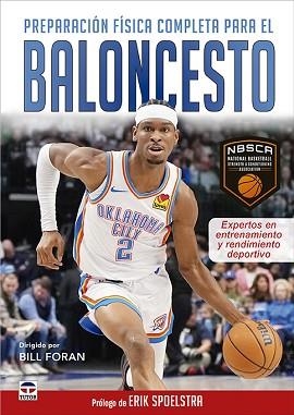 PREPARACIÓN FÍSICA COMPLETA PARA EL BALONCESTO | 9788418655548 | NBSCA/FORAN, BILL | Llibreria Geli - Llibreria Online de Girona - Comprar llibres en català i castellà