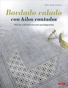 BORDADO CALADO CON HILOS CONTADOS | 9788498747935 | JEANNEAU, MARIE-HÉLÈNE | Libreria Geli - Librería Online de Girona - Comprar libros en catalán y castellano