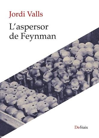 L'ASPERSOR DE FEYNMAN | 9788410377486 | VALLS POZO, JORDI | Llibreria Geli - Llibreria Online de Girona - Comprar llibres en català i castellà
