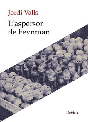 L'ASPERSOR DE FEYNMAN | 9788410377486 | VALLS POZO, JORDI | Llibreria Geli - Llibreria Online de Girona - Comprar llibres en català i castellà