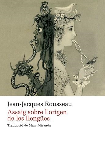 ASSAIG SOBRE L'ORIGEN DE LES LLENGÜES | 9788410377479 | ROUSSEAU, JEAN-JACQUES | Libreria Geli - Librería Online de Girona - Comprar libros en catalán y castellano