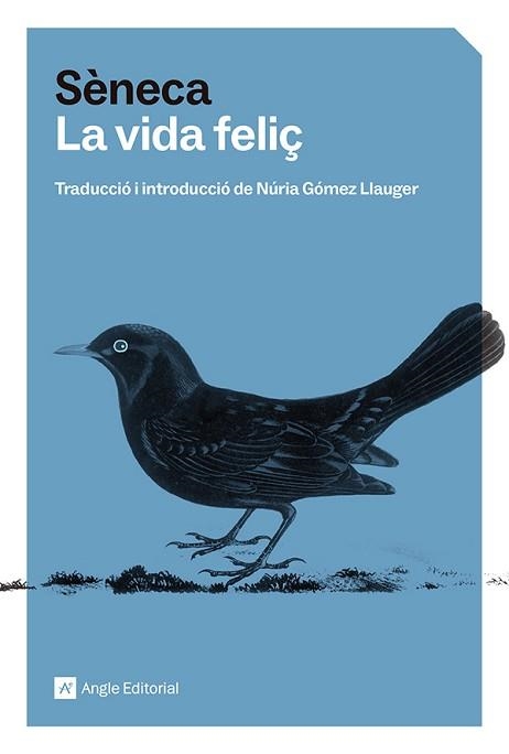 LA VIDA FELIÇ | 9791387853051 | SÈNECA, LUCI ANNEU | Llibreria Geli - Llibreria Online de Girona - Comprar llibres en català i castellà