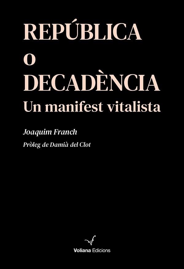 REPÚBLICA O DECADÈNCIA | 9791399031409 | FRANCH SABRIÀ, JOAQUIM | Libreria Geli - Librería Online de Girona - Comprar libros en catalán y castellano
