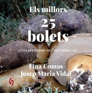 ELS MILLORS 25 BOLETS | 9788412980646 | COMAS, FINA/VIDAL, JOSEP MARIA | Llibreria Geli - Llibreria Online de Girona - Comprar llibres en català i castellà