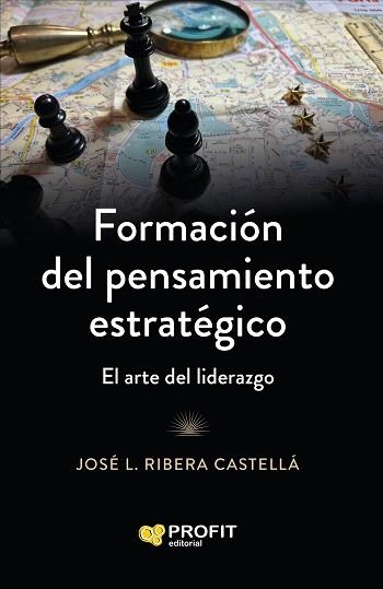 FORMACIÓN DEL PENSAMIENTO ESTRATÉGICO | 9788410235915 | RIBERA CASTELLÁ, JOSE LUIS | Llibreria Geli - Llibreria Online de Girona - Comprar llibres en català i castellà