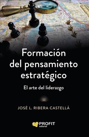 FORMACIÓN DEL PENSAMIENTO ESTRATÉGICO | 9788410235915 | RIBERA CASTELLÁ, JOSE LUIS | Llibreria Geli - Llibreria Online de Girona - Comprar llibres en català i castellà