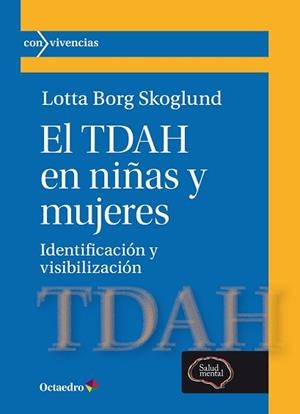 EL TDAH EN NIÑAS Y MUJERES | 9788410791398 | BORG SKOGLUND, LOTTA | Llibreria Geli - Llibreria Online de Girona - Comprar llibres en català i castellà