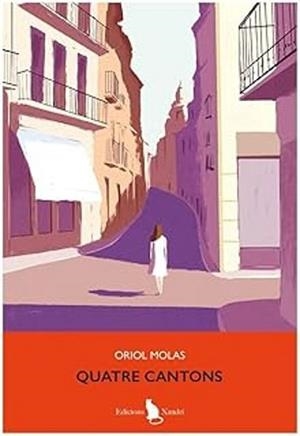 QUATRE CANTONS | 9788494609428 | MOLAS, ORIOL | Llibreria Geli - Llibreria Online de Girona - Comprar llibres en català i castellà