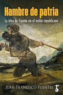 HAMBRE DE PATRIA | 9788419018717 | JUAN FRANCISCO FUENTES | Llibreria Geli - Llibreria Online de Girona - Comprar llibres en català i castellà