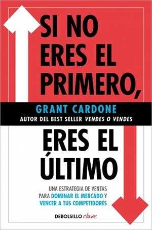 SI NO ERES EL PRIMERO,¡ERES EL ÚLTIMO! | 9788466371827 | CARDONE, GRANT | Llibreria Geli - Llibreria Online de Girona - Comprar llibres en català i castellà
