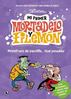MI PRIMER MORTADELO Y FILEMÓN.MONSTRUOS DE PACOTILLA… ¡QUÉ PESADILLA! | 9788402430786 | IBÁÑEZ, FRANCISCO | Llibreria Geli - Llibreria Online de Girona - Comprar llibres en català i castellà