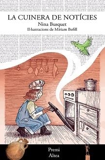 LA CUINERA DE NOTÍCIES | 9788412942323 | BUSQUET,NINA | Llibreria Geli - Llibreria Online de Girona - Comprar llibres en català i castellà