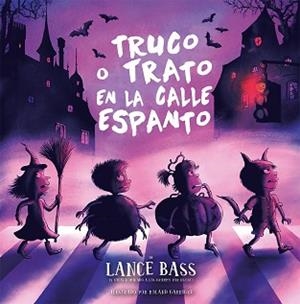 TRUCO O TRATO EN LA CALLE DEL ESPANTO | 9788491458791 | BASS, LANCE | Libreria Geli - Librería Online de Girona - Comprar libros en catalán y castellano