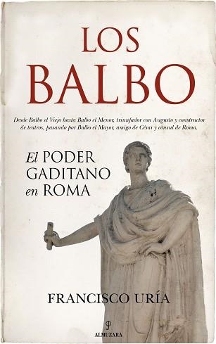 LOS BALBO.EL PODER GADITANO EN ROMA | 9791370200466 | FRANCISCO URÍA | Libreria Geli - Librería Online de Girona - Comprar libros en catalán y castellano