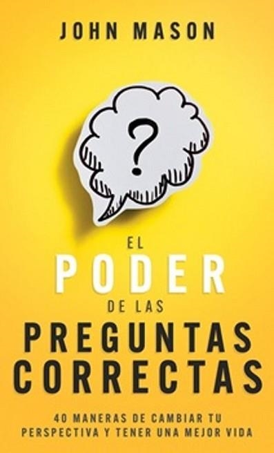 EL PODER DE LAS PREGUNTAS CORRECTAS | 9798887693163 | JOHN MASON | Llibreria Geli - Llibreria Online de Girona - Comprar llibres en català i castellà