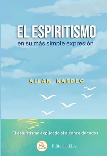 EL ESPIRITISMO EN SU MÁS SIMPLE EXPRESIÓN | 9788499502632 | KARDEC, ALLAN | Llibreria Geli - Llibreria Online de Girona - Comprar llibres en català i castellà