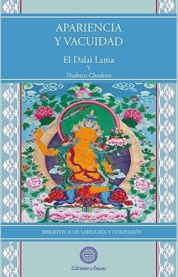 APARIENCIA Y VACUIDAD | 9788495094995 | DALAI LAMA/THUBTEN CHODRON | Llibreria Geli - Llibreria Online de Girona - Comprar llibres en català i castellà