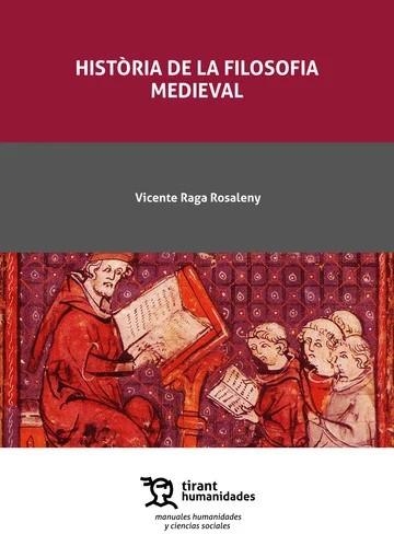 HISTÒRIA DE LA FILOSOFIA MEDIEVAL | 9788410818828 | RAGA ROSALENY, VICENTE | Libreria Geli - Librería Online de Girona - Comprar libros en catalán y castellano