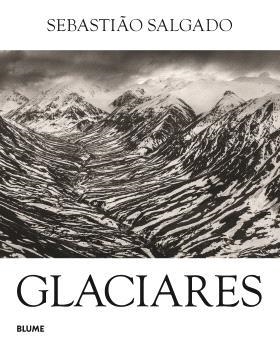 GLACIARES | 9791387881252 | SALGADO, SEBASTIÃO | Llibreria Geli - Llibreria Online de Girona - Comprar llibres en català i castellà
