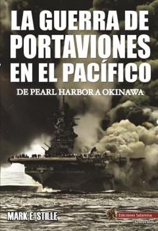 LA GUERRA DE PORTAVIONES EN EL PACÍFICO | 9791399070811 | STILLE, MARK E. | Llibreria Geli - Llibreria Online de Girona - Comprar llibres en català i castellà